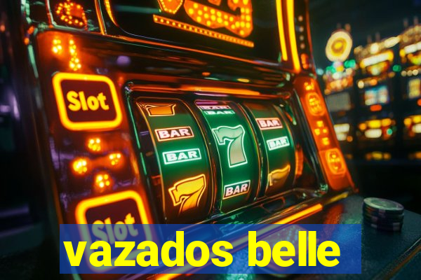 vazados belle